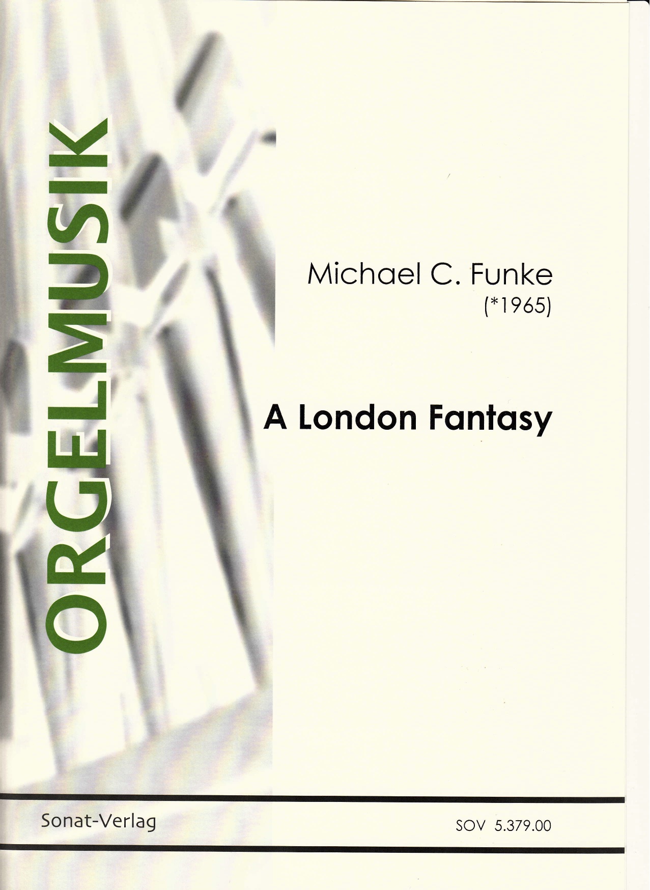 Funke, M.(*1965): A London Fantasy (für Orgel)
